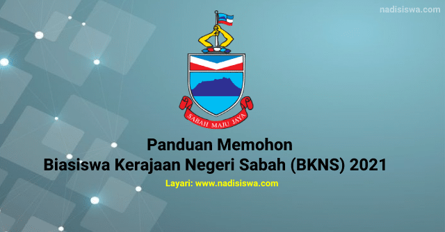 Biasiswa Kerajaan Negeri Sabah (BKNS) ~ Panduan permohonan.