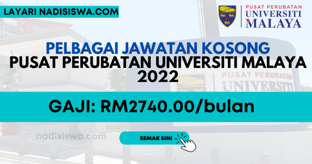 Pelbagai Jawatan Kosong Pusat Perubatan Universiti Malaya 2022