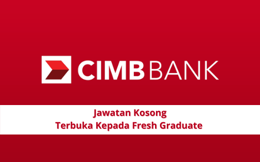 CIMB | Jawatan Kosong Fresh Graduate